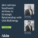 Akin Advises Southwest Airlines in Strategic Relationship with USA BioEnergy